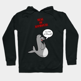 Seal Of Approval- Funny cute cartoon Hoodie